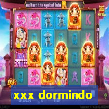 xxx dormindo